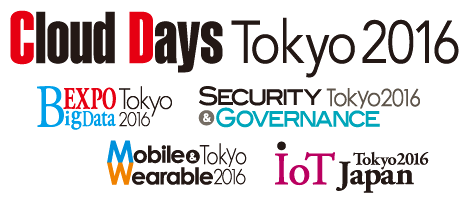 「IoT Japan Tokyo 2016」(Cloud Days Tokyo 2016)